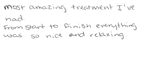 most amazing treatment Ive nad.From stant to finish everything was so nice and relaxing,
